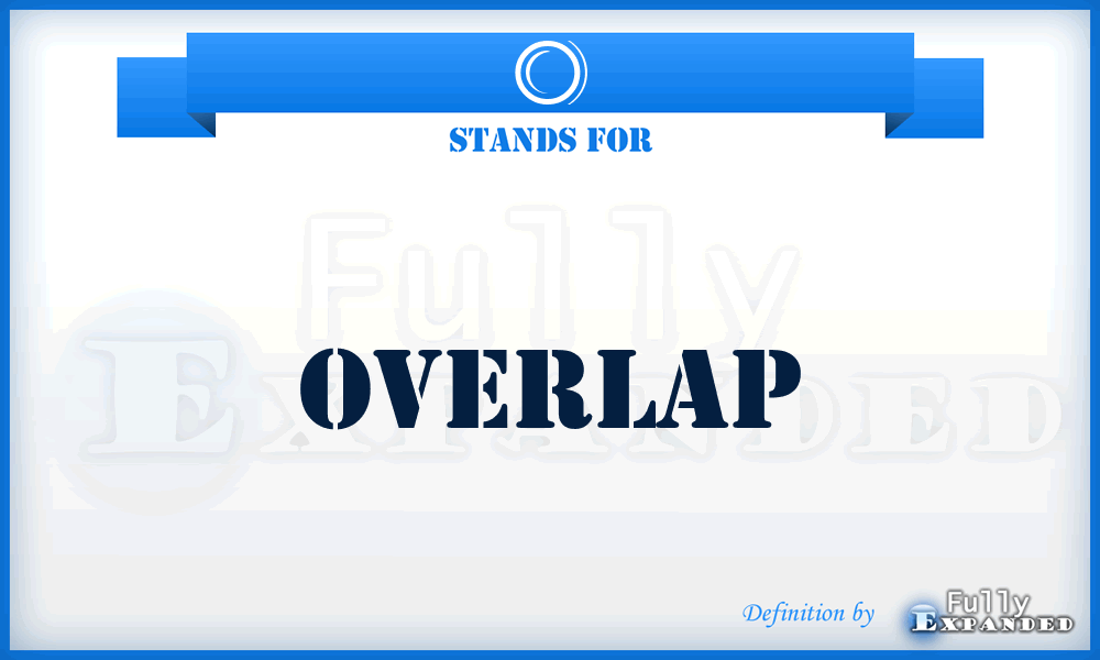 O - Overlap