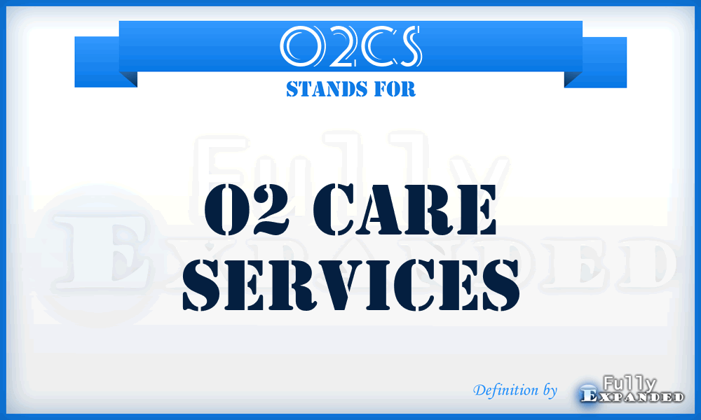 O2CS - O2 Care Services