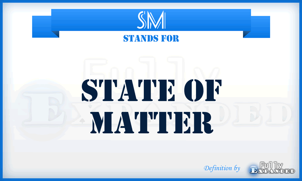 SM - State of Matter