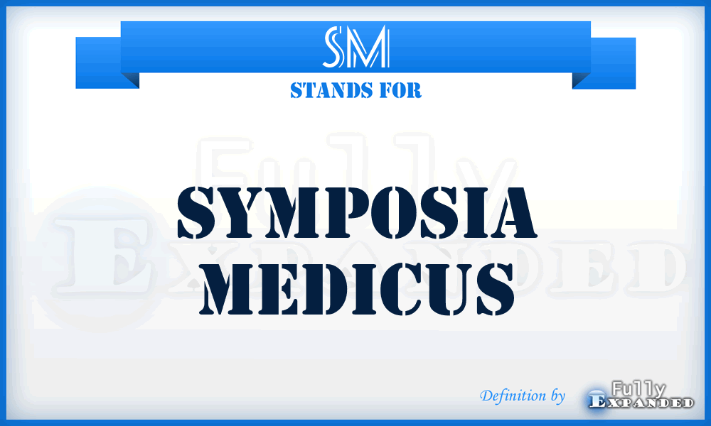 SM - Symposia Medicus