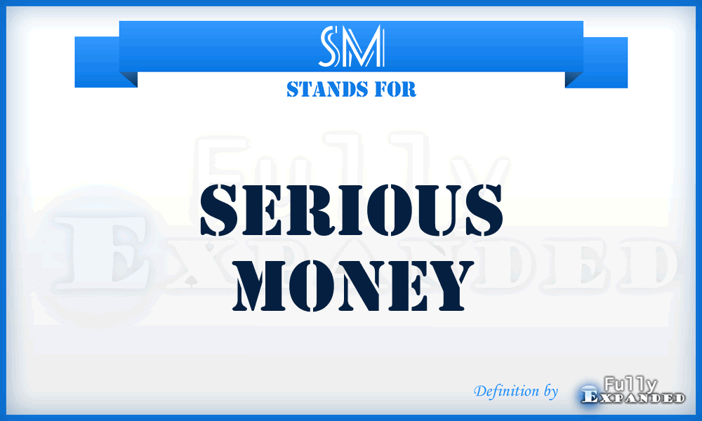 SM - Serious Money