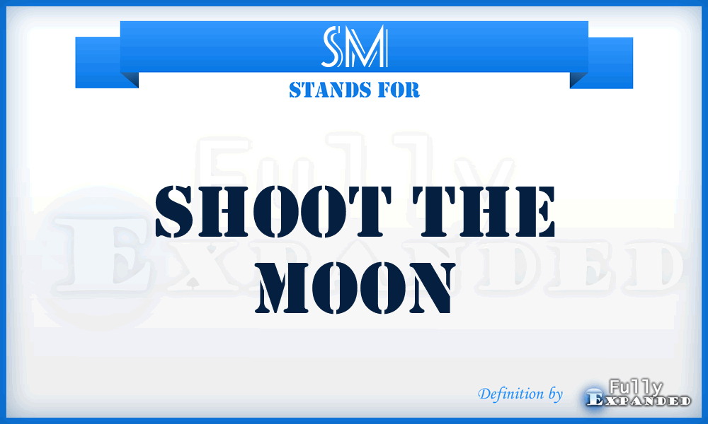 SM - Shoot the Moon