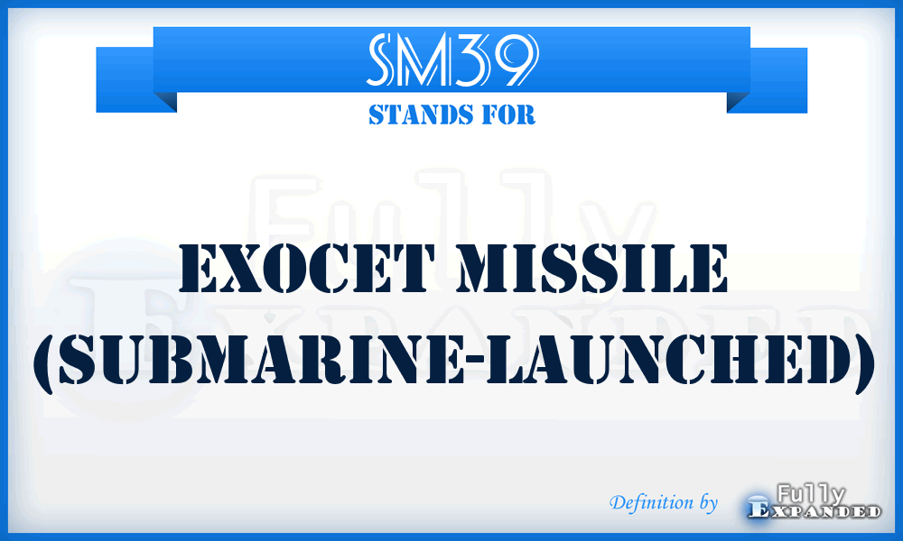 SM39 - Exocet Missile (Submarine-Launched)