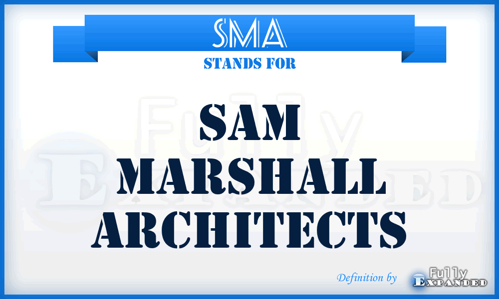 SMA - Sam Marshall Architects