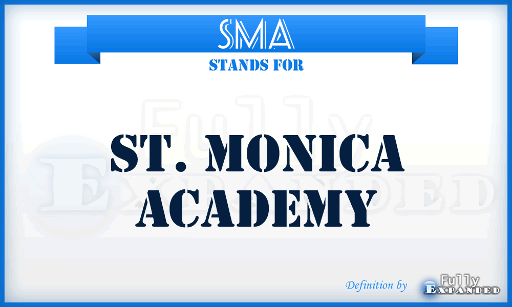 SMA - St. Monica Academy