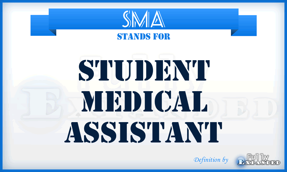 SMA - Student medical assistant