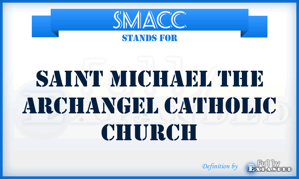 SMACC - Saint Michael the Archangel Catholic Church