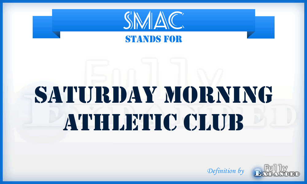 SMAC - Saturday Morning Athletic Club