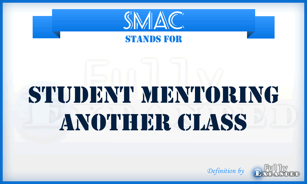 SMAC - Student Mentoring Another Class