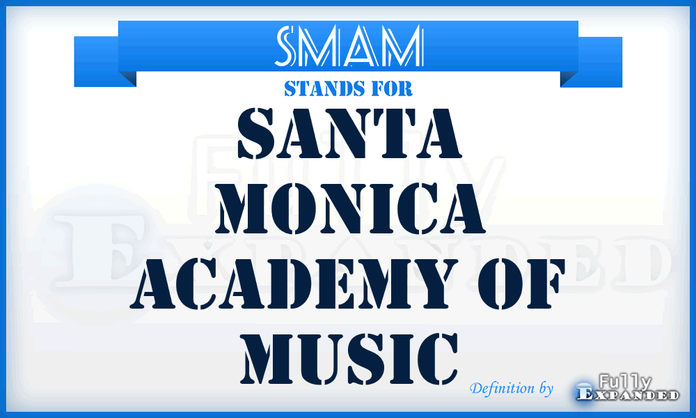 SMAM - Santa Monica Academy of Music