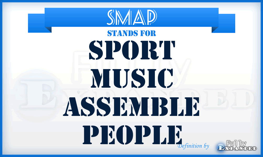 SMAP - Sport Music Assemble People