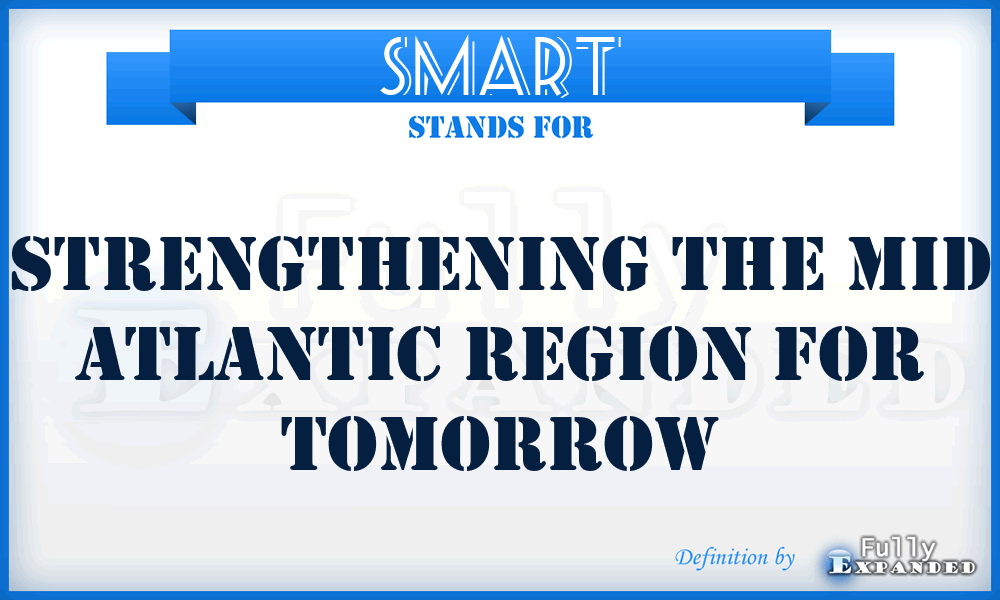 SMART - Strengthening The Mid Atlantic Region For Tomorrow
