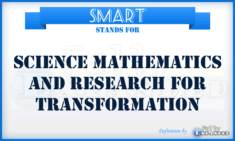 SMART - Science Mathematics And Research for Transformation