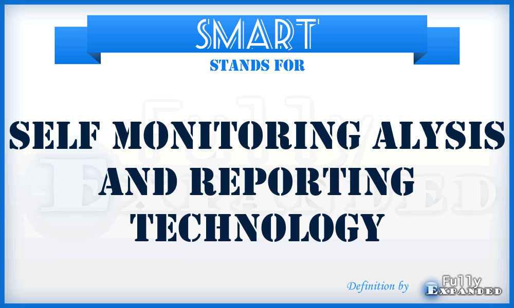 SMART - Self Monitoring Alysis And Reporting Technology