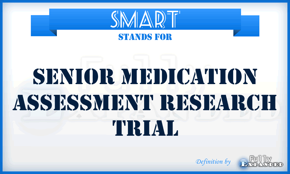 SMART - Senior Medication Assessment Research Trial