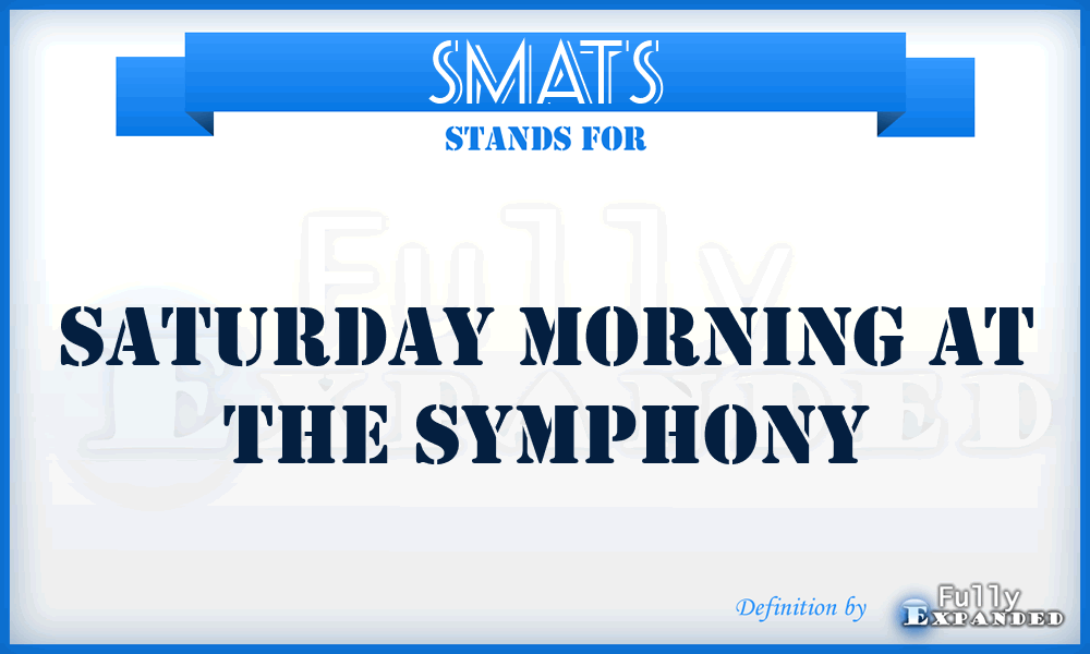 SMATS - Saturday Morning At The Symphony