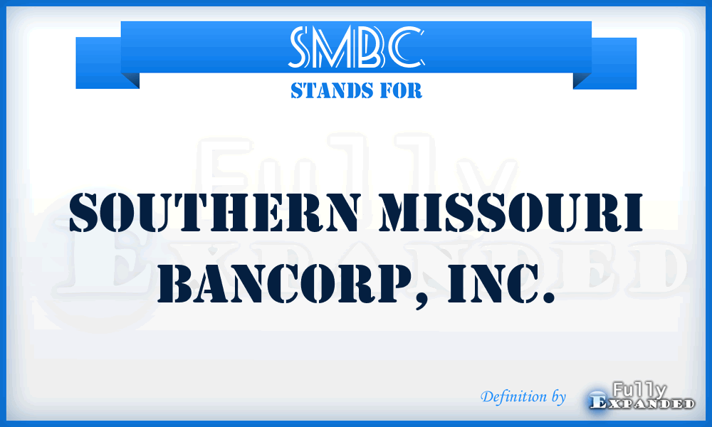 SMBC - Southern Missouri Bancorp, Inc.