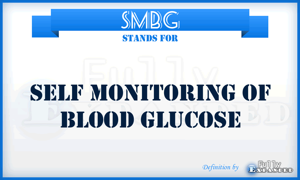 SMBG - Self Monitoring of Blood Glucose