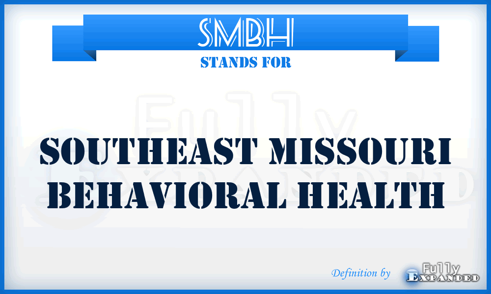SMBH - Southeast Missouri Behavioral Health