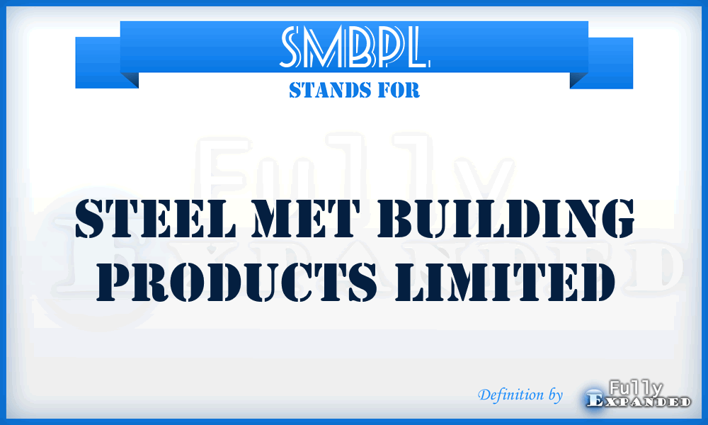 SMBPL - Steel Met Building Products Limited