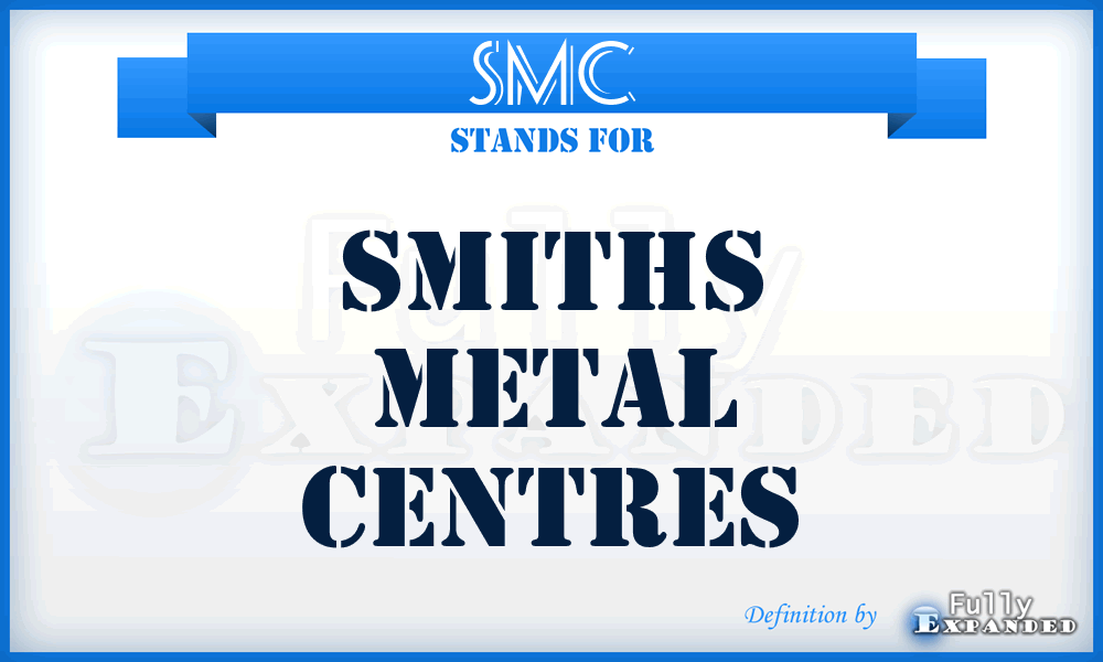SMC - Smiths Metal Centres