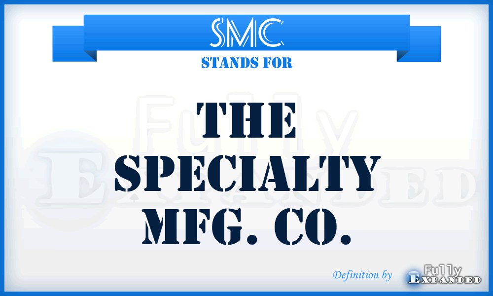 SMC - The Specialty Mfg. Co.