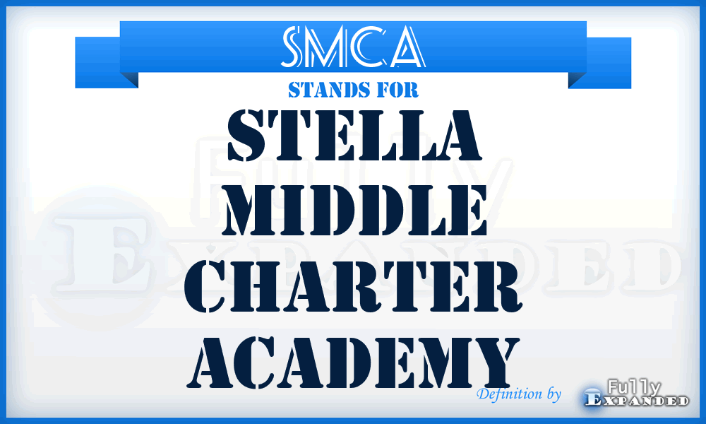 SMCA - Stella Middle Charter Academy