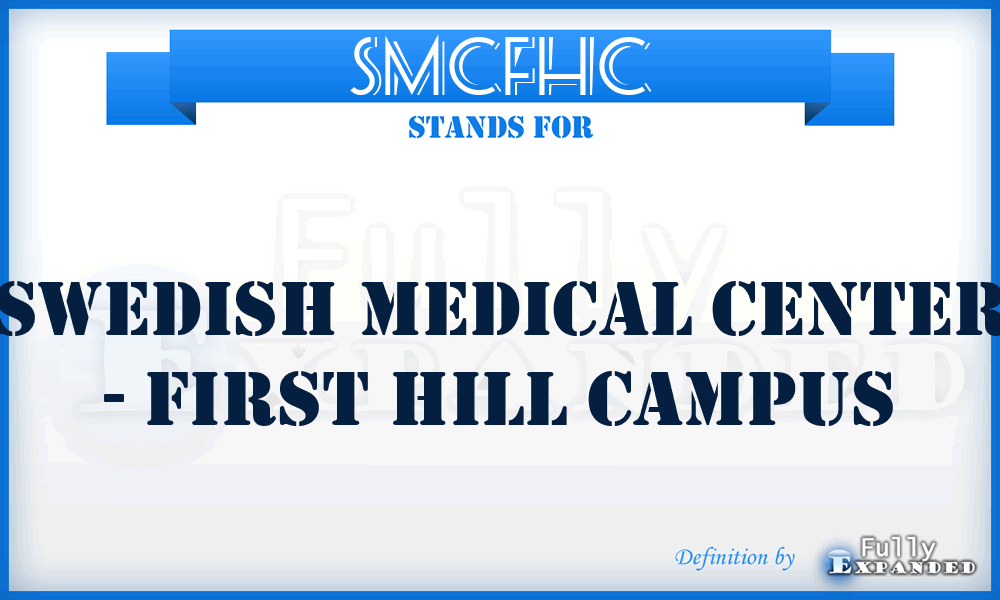 SMCFHC - Swedish Medical Center - First Hill Campus