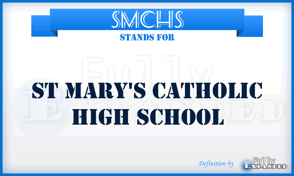 SMCHS - St Mary's Catholic High School