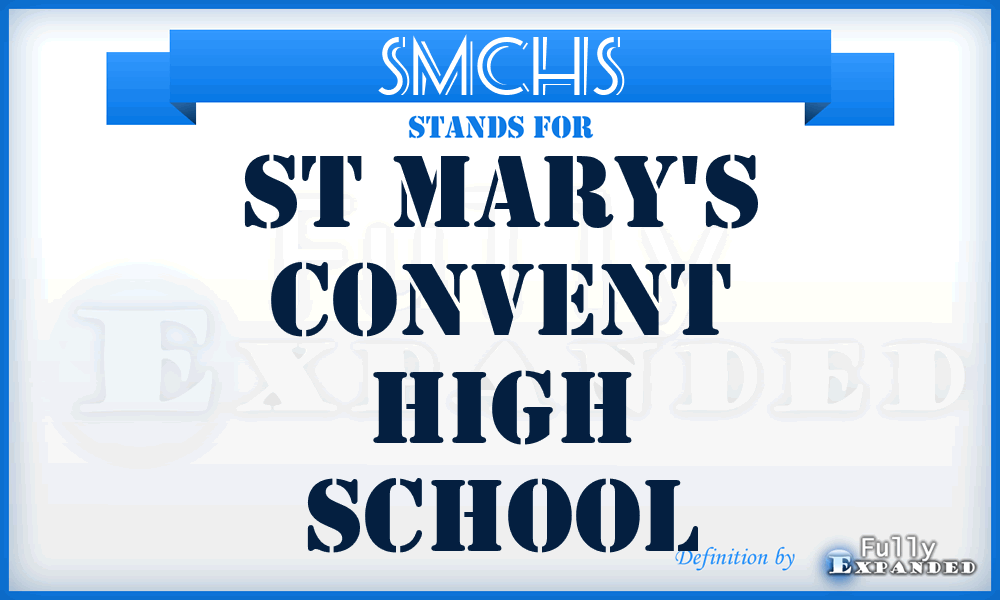 SMCHS - St Mary's Convent High School