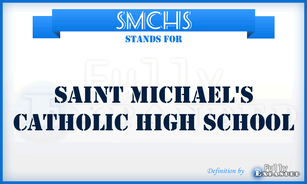 SMCHS - Saint Michael's Catholic High School