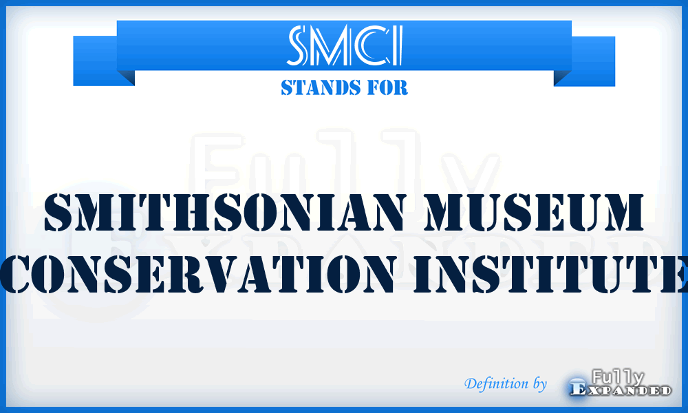 SMCI - Smithsonian Museum Conservation Institute