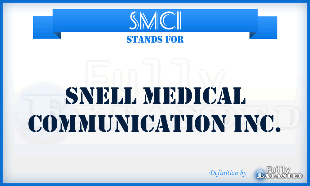 SMCI - Snell Medical Communication Inc.