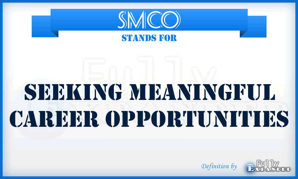 SMCO - Seeking Meaningful Career Opportunities