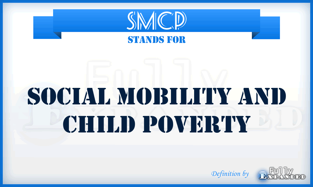 SMCP - Social Mobility and Child Poverty