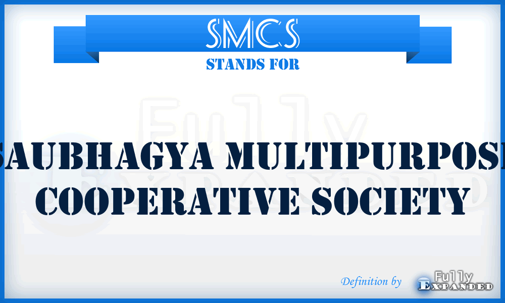 SMCS - Saubhagya Multipurpose Cooperative Society