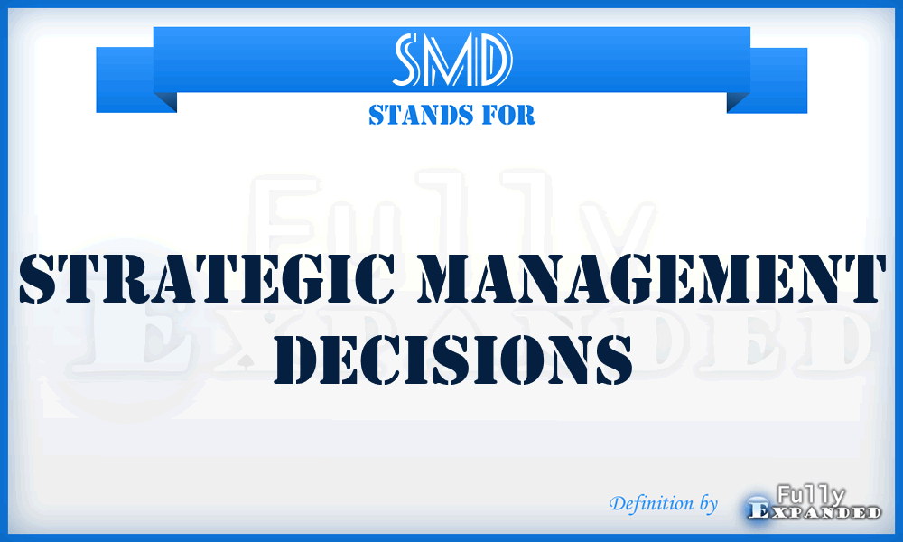 SMD - Strategic Management Decisions