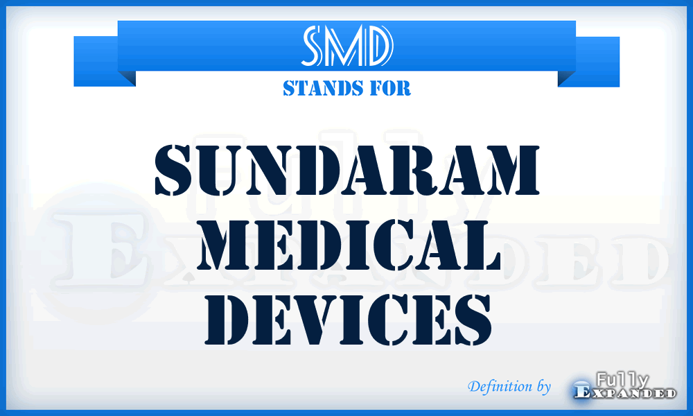 SMD - Sundaram Medical Devices