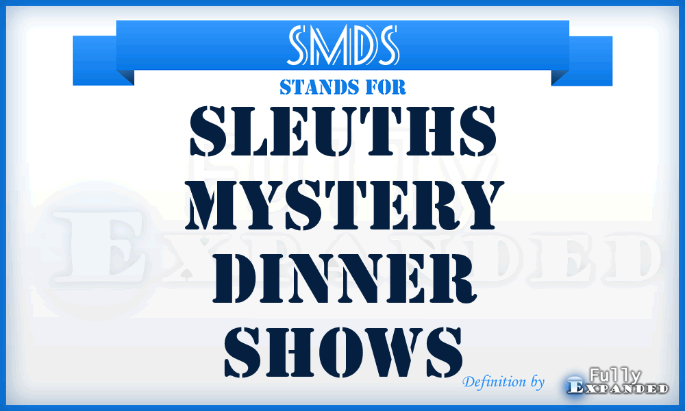 SMDS - Sleuths Mystery Dinner Shows