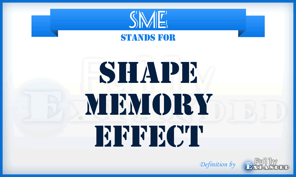 SME - Shape Memory Effect