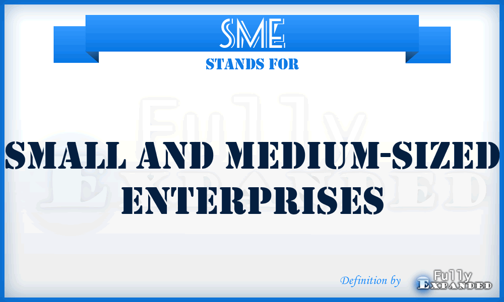 SME - Small and Medium-Sized Enterprises