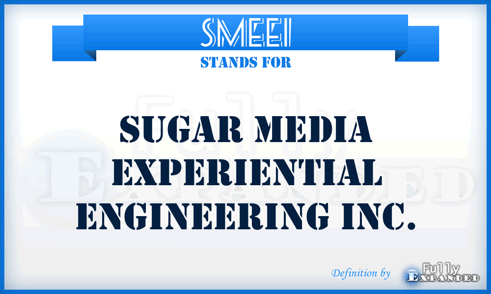 SMEEI - Sugar Media Experiential Engineering Inc.