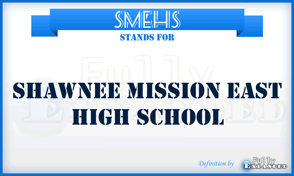 SMEHS - Shawnee Mission East High School
