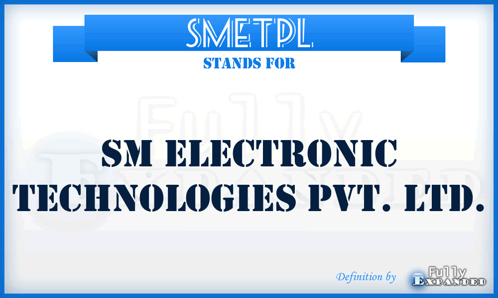 SMETPL - SM Electronic Technologies Pvt. Ltd.