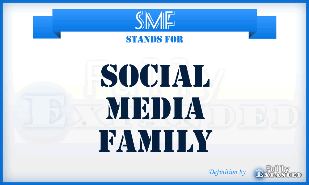 SMF - Social Media Family