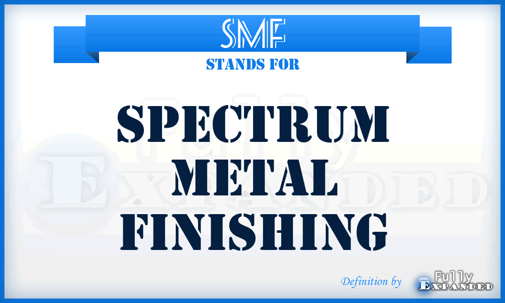 SMF - Spectrum Metal Finishing