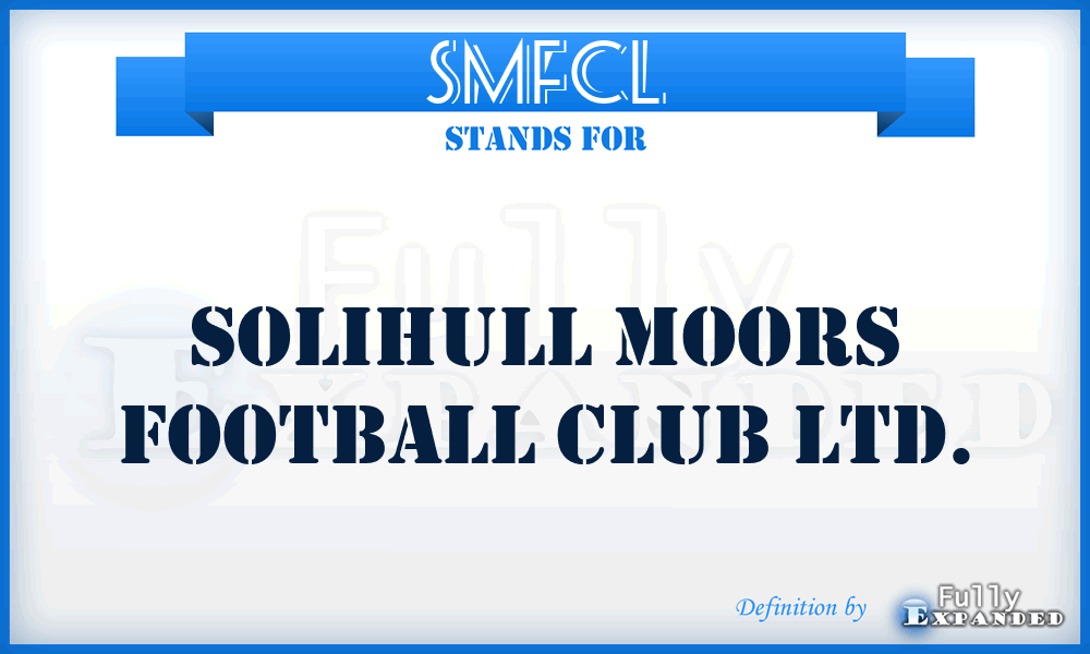 SMFCL - Solihull Moors Football Club Ltd.