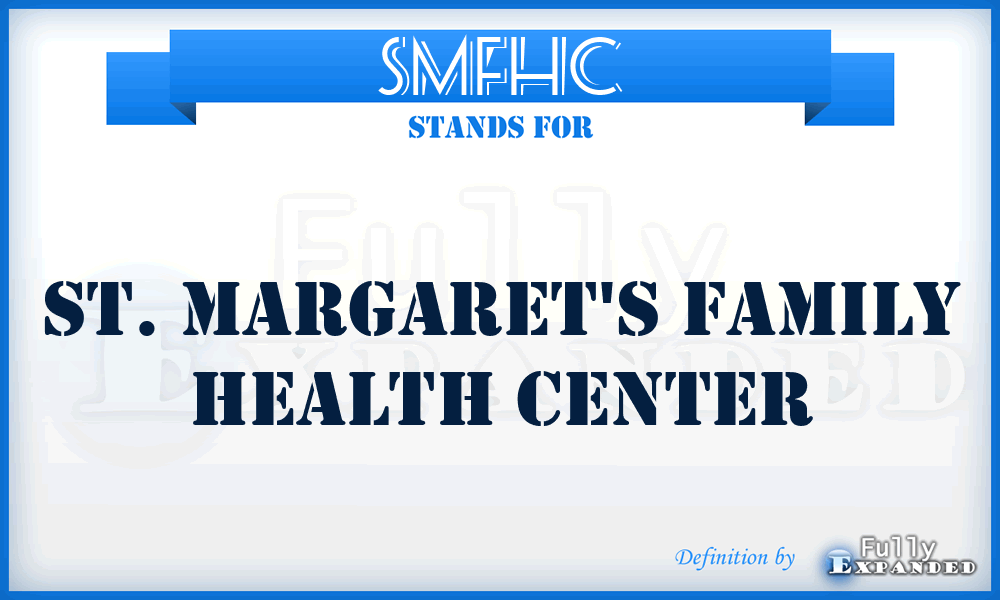 SMFHC - St. Margaret's Family Health Center