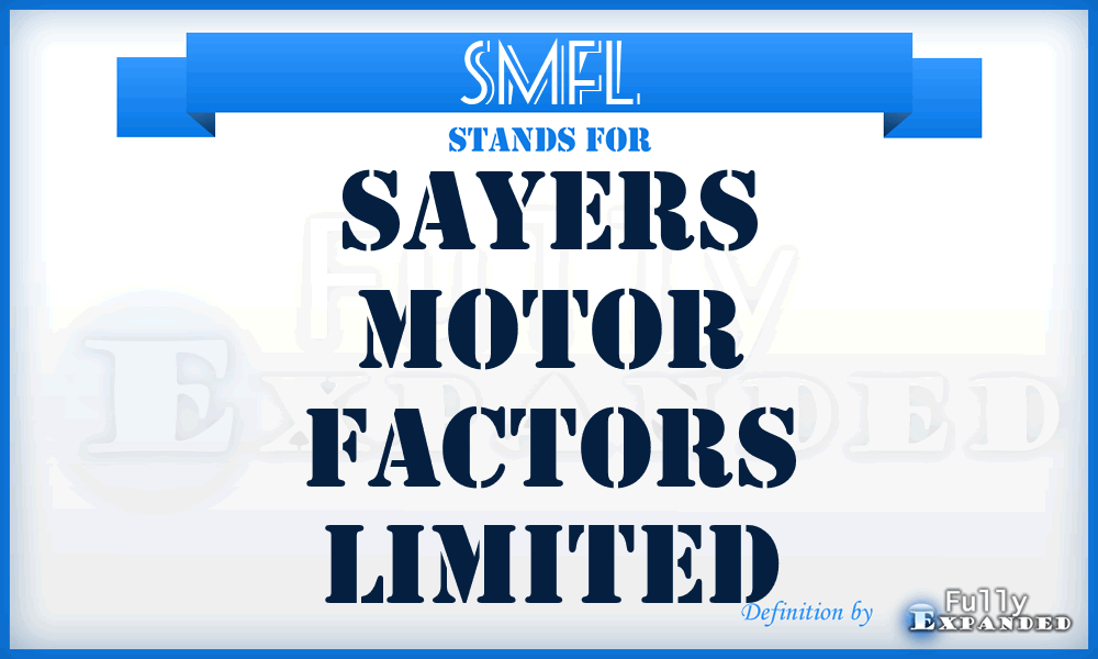 SMFL - Sayers Motor Factors Limited