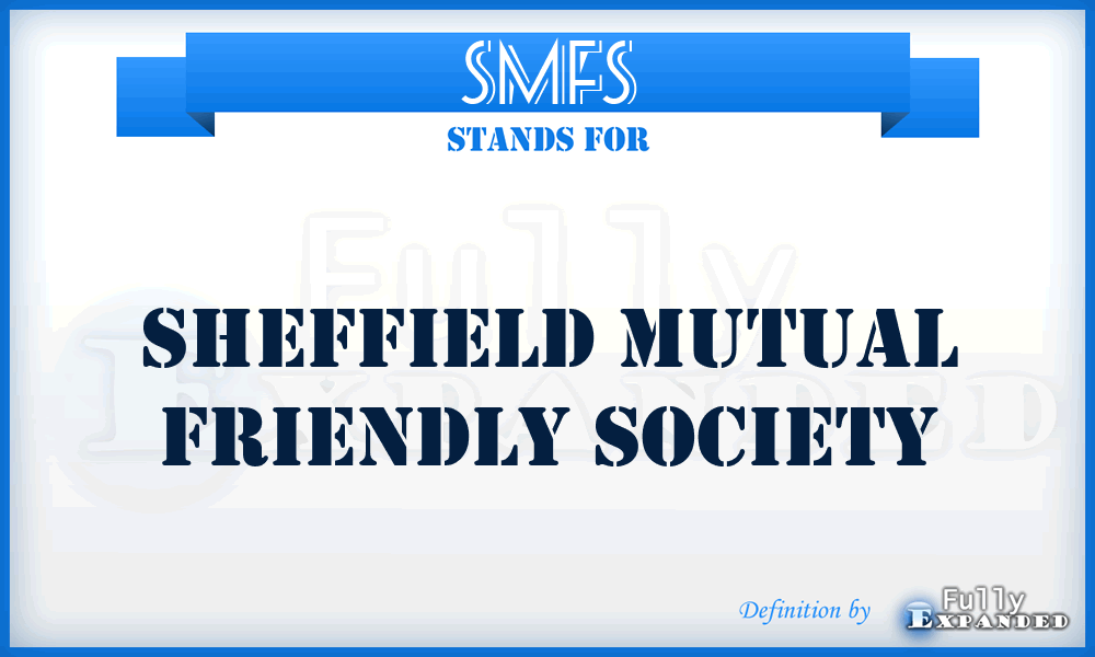 SMFS - Sheffield Mutual Friendly Society